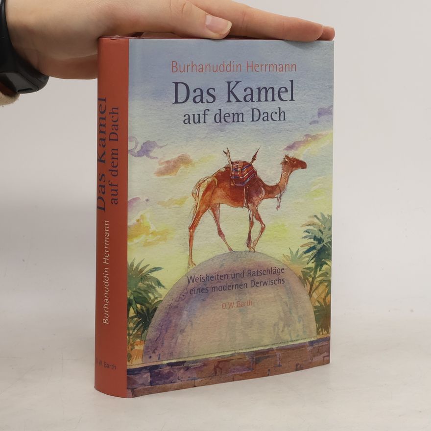 Burhanuddin Herrmann Das Kamel auf dem Dach