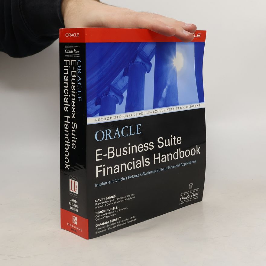 Graham Seibert Oracle E-Business Suite Financials Handbook