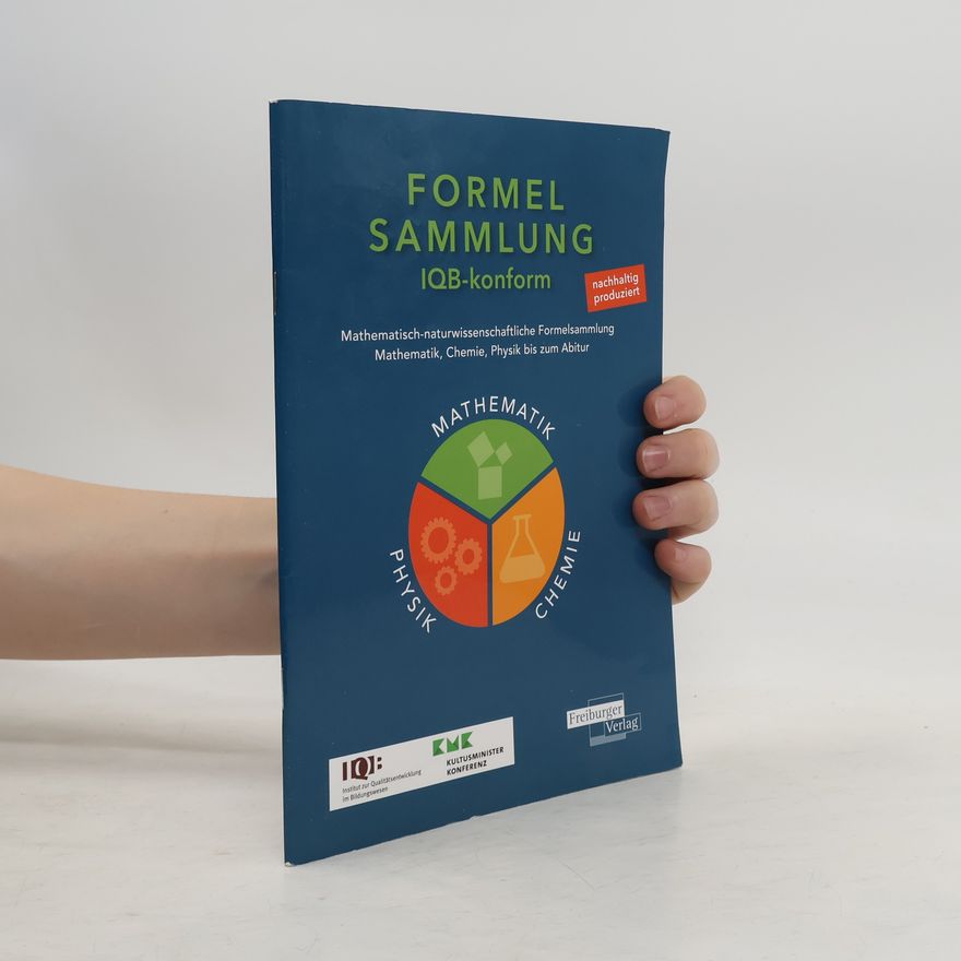 Autorenkollektiv Mathematisch-naturwissenschaftliche Formelsammlung - IQB konform