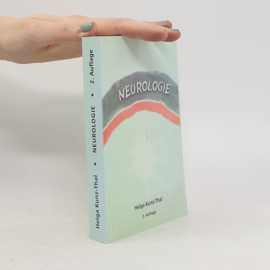 Helga Kunz-Thal Neurologie. 2. Auflage