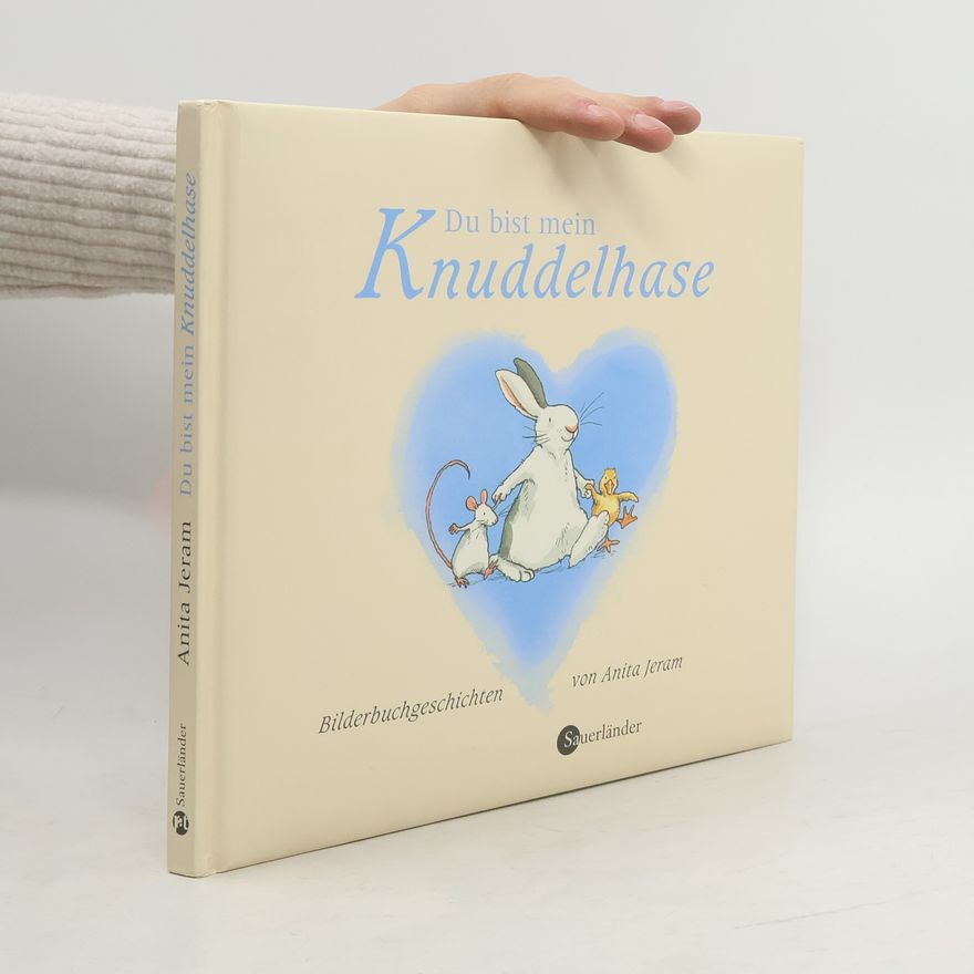 Anita Jeram Du bist mein Knuddelhase