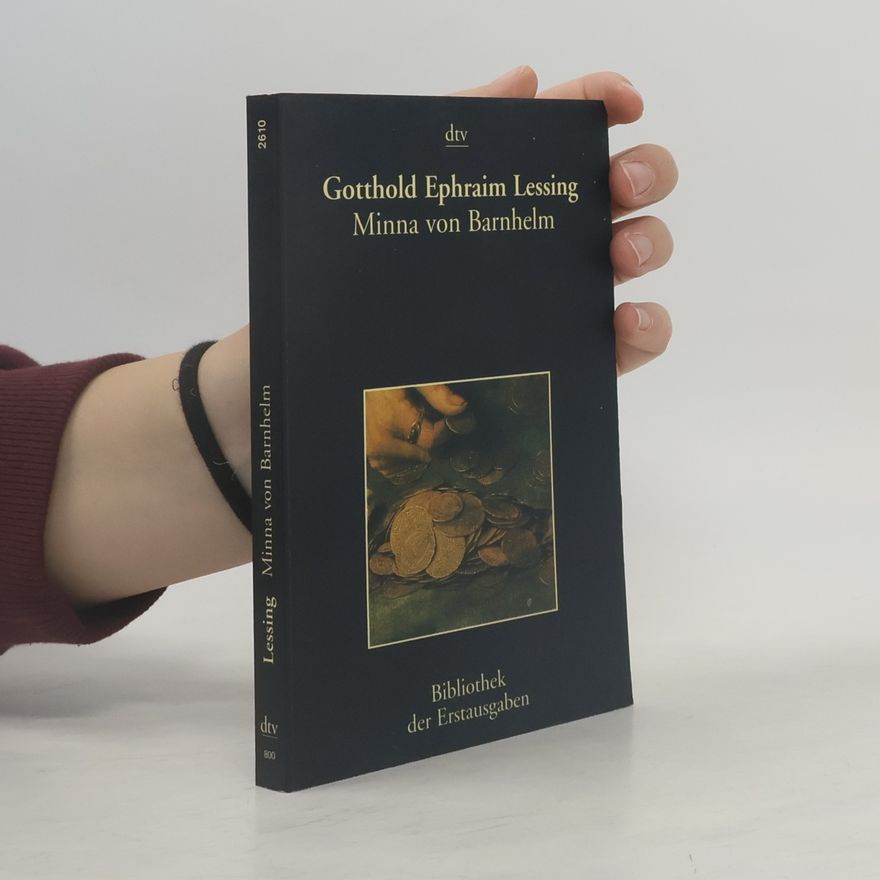 Gotthold Ephraim Lessing Minna von Barnhelm oder das Soldatenglück