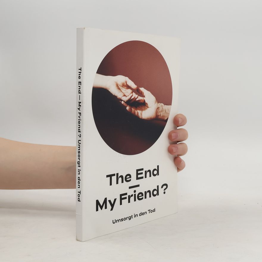 kolektiv The End - My Friend? Umsorgt in den Tod