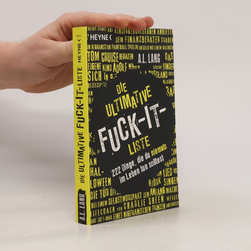 A. L. Lang Die ultimative Fuck-it-Liste