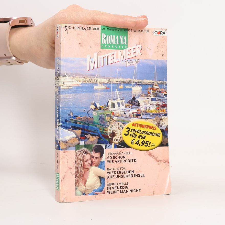 Angela Wells So Schön wie Aphrodite. Wiedersehen auf Unserer Insel. In Venedig weint Man nicht