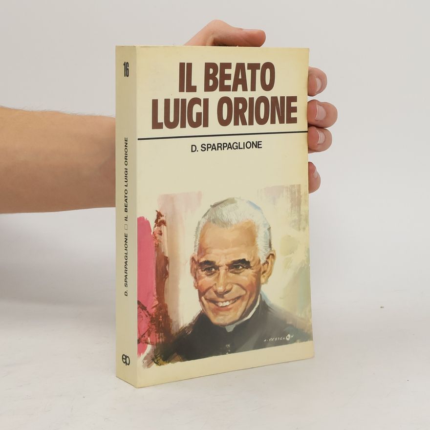 Domenico Sparpaglione Il Beato Luigi Orione