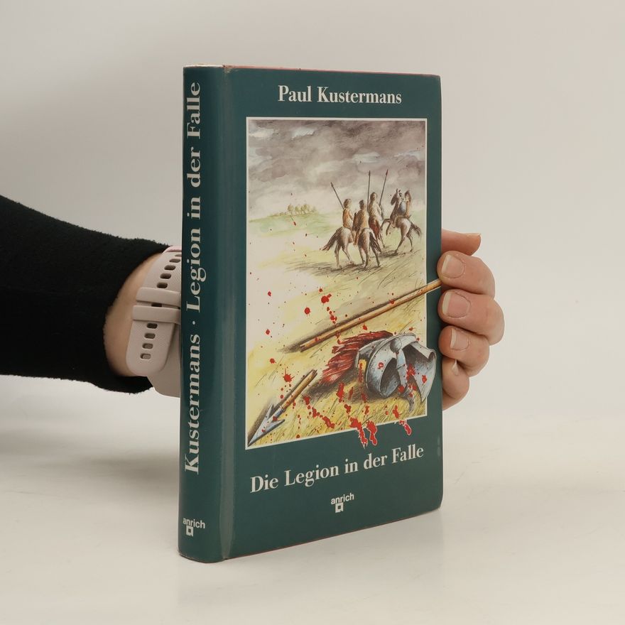 Paul Kustermans Die Legion in der Falle