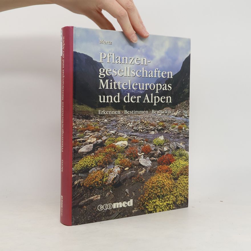 Peter Mertz Pflanzengesellschaften Mitteleuropas und der Alpen