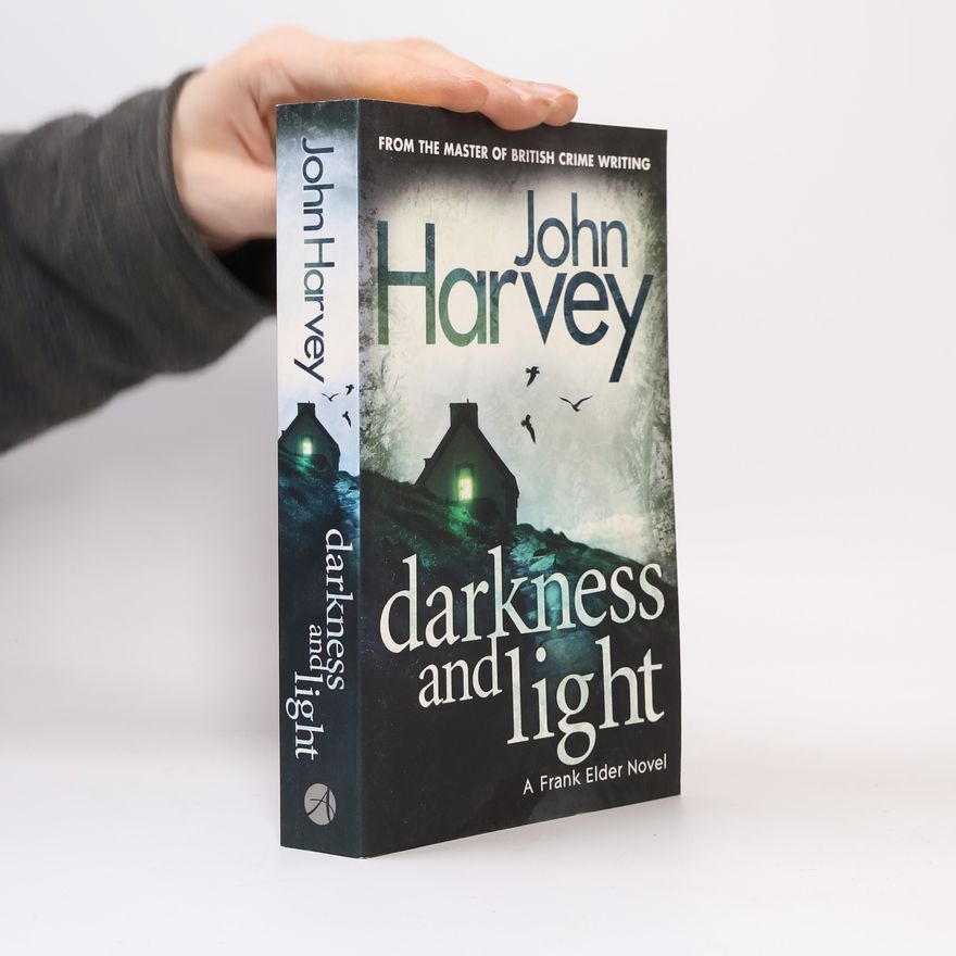 John Harvey Darkness and Light