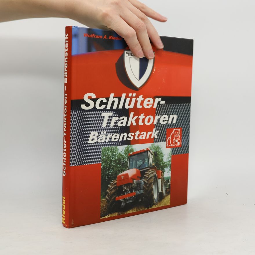 Wolfram A. Riedel Schlüter-Traktoren - bärenstark