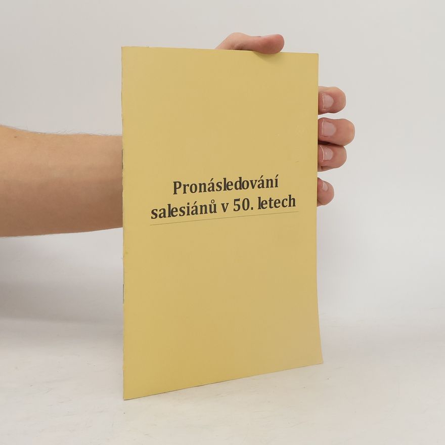 Kolektív autorov Pronásledování salesiánů v 50. letech