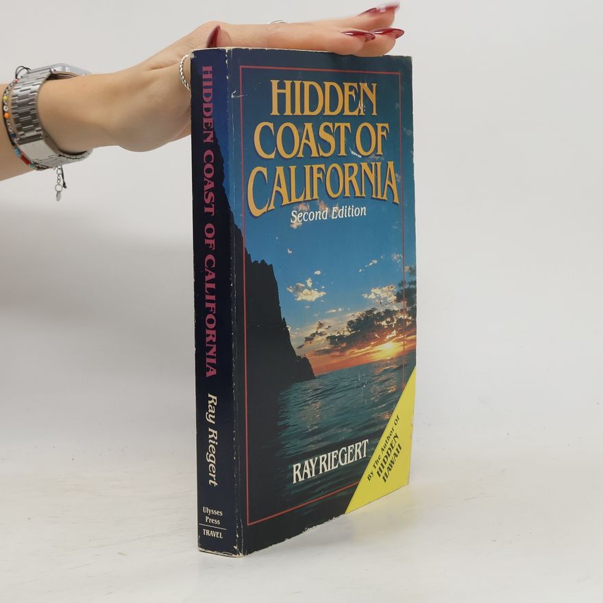 Ray Riegert Hidden Coast of California