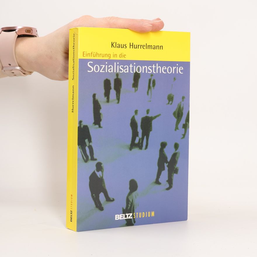 Klaus Hurrelmann Einführung in die Sozialisationstheorie