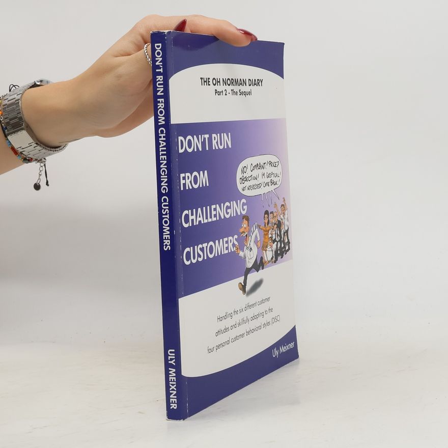 Uly Meixner Don't Run from Challenging Customers