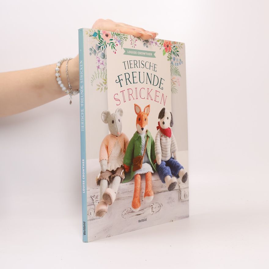Louise Crowther Tierische Freunde stricken
