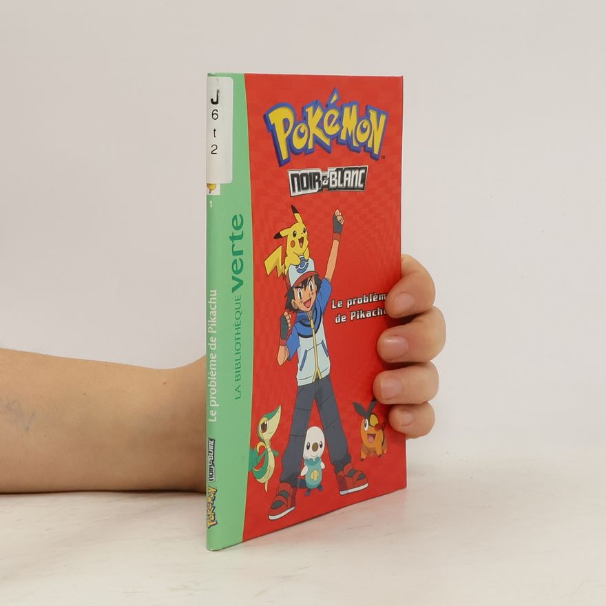 Natacha Godeau Pokémon Noir & Blanc - 1: Le problème de Pikachu