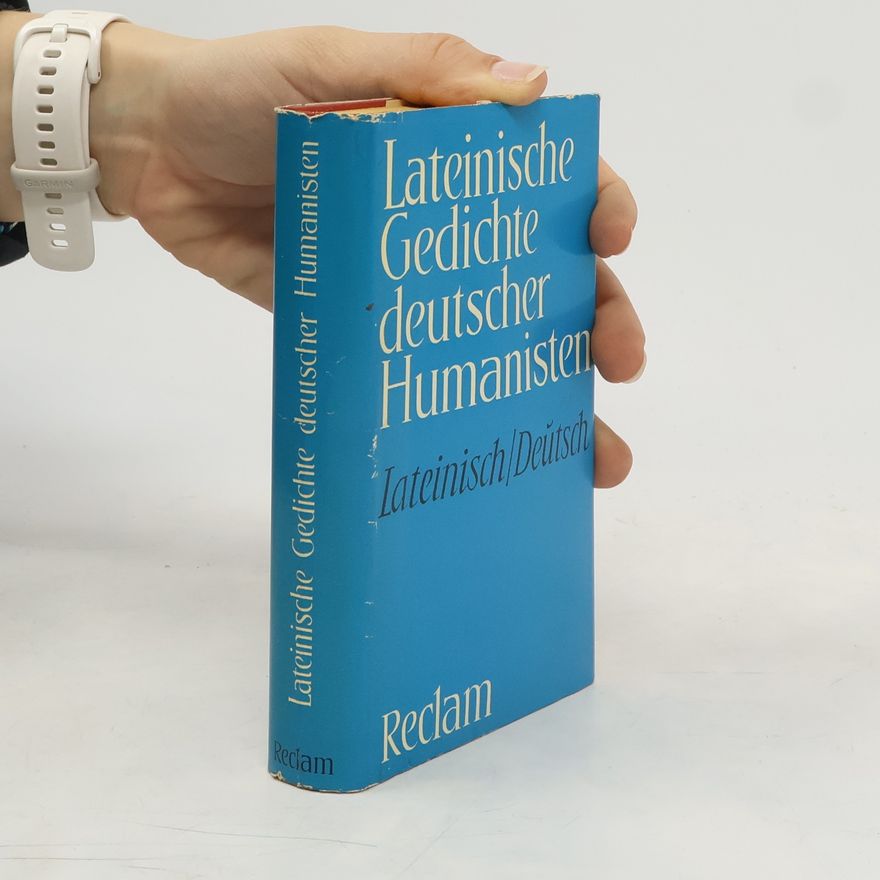 Harry C. Schnur Lateinische Gedichte deutscher Humanisten