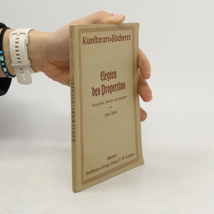 Otto Apelt Elegien des Propertius