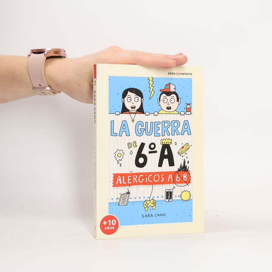Sara Cano Fernández La guerra de 6ºA - 1: Alérgicos a 6º B