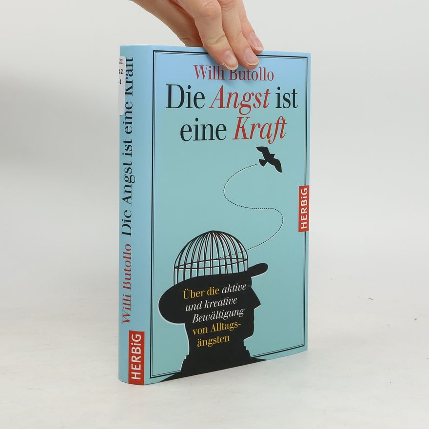 Willi Butollo Die Angst ist eine Kraft