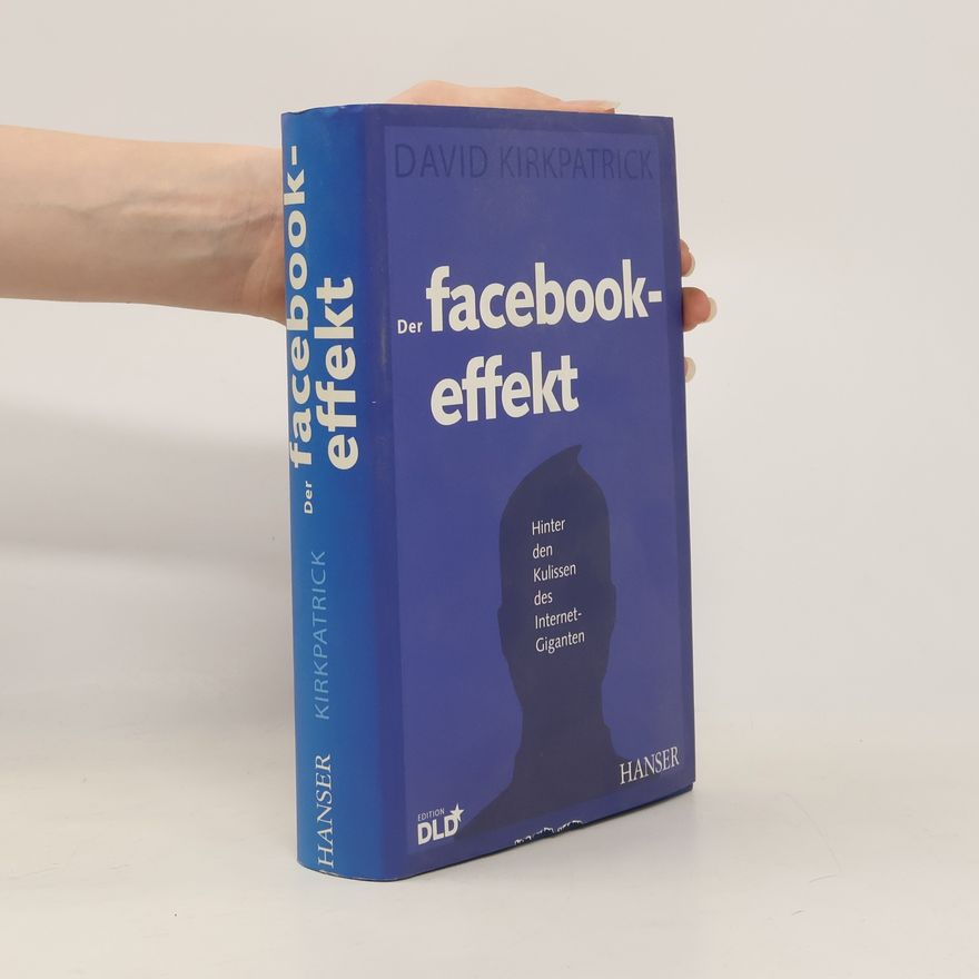 David Kirkpatrick Der Facebook-Effekt