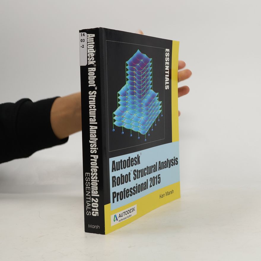 Ken Marsh Autodesk Robot Structural Analysis Professional 2015