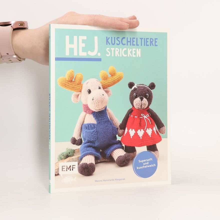 Marina Hammerle-Niesporek Hej. Kuscheltiere stricken