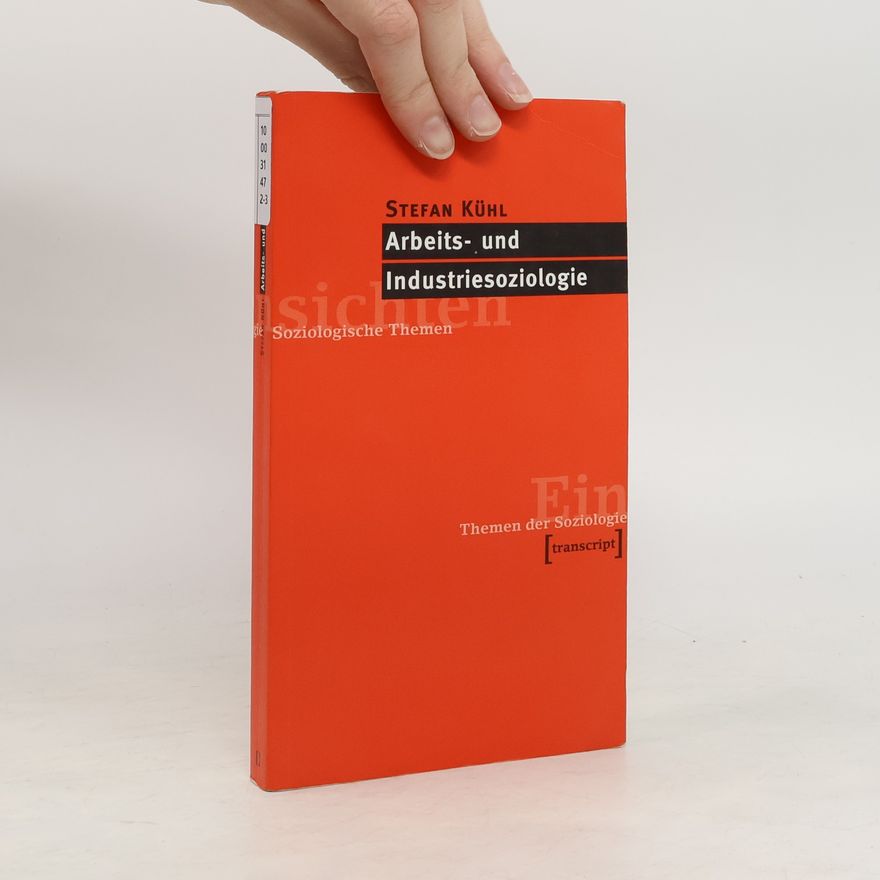 Stefan Kühl Arbeits- und Industriesoziologie