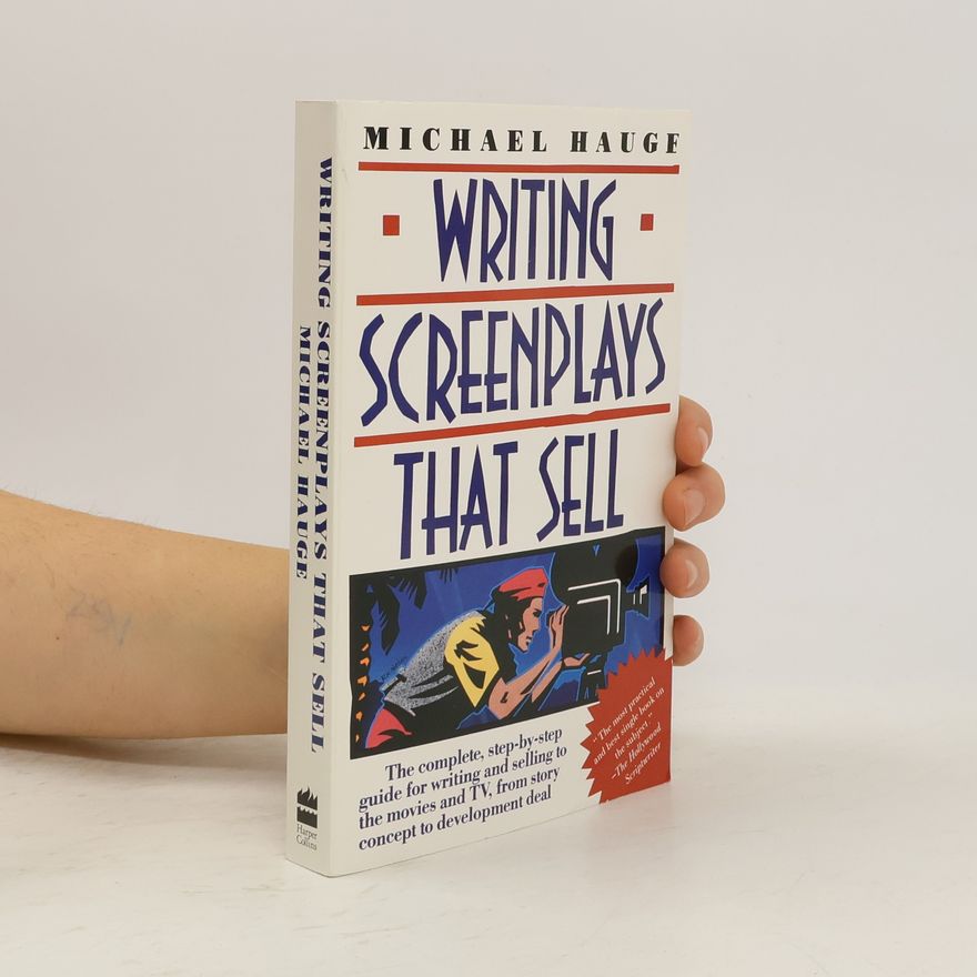 Michael Hauge Writing Screenplays That Sell