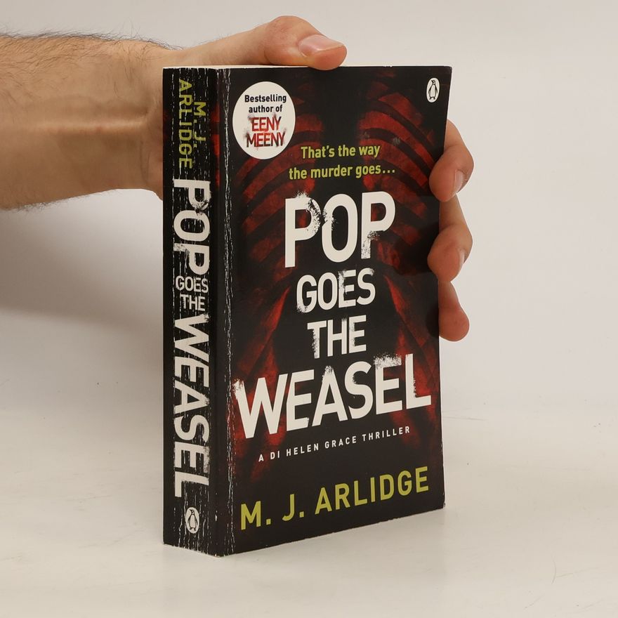 M. J. Arlidge DI Helen Grace Thriller: Pop Goes the Weasel