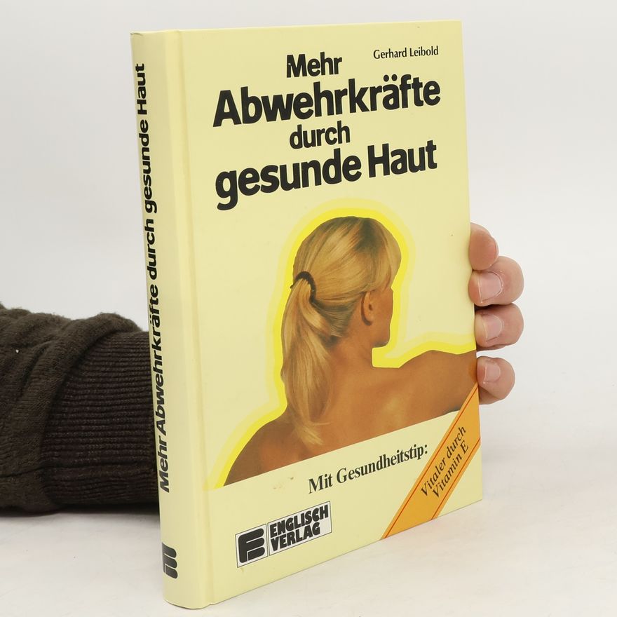 Gerhard Leibold Mehr Abwehrkräfte durch gesunde Haut