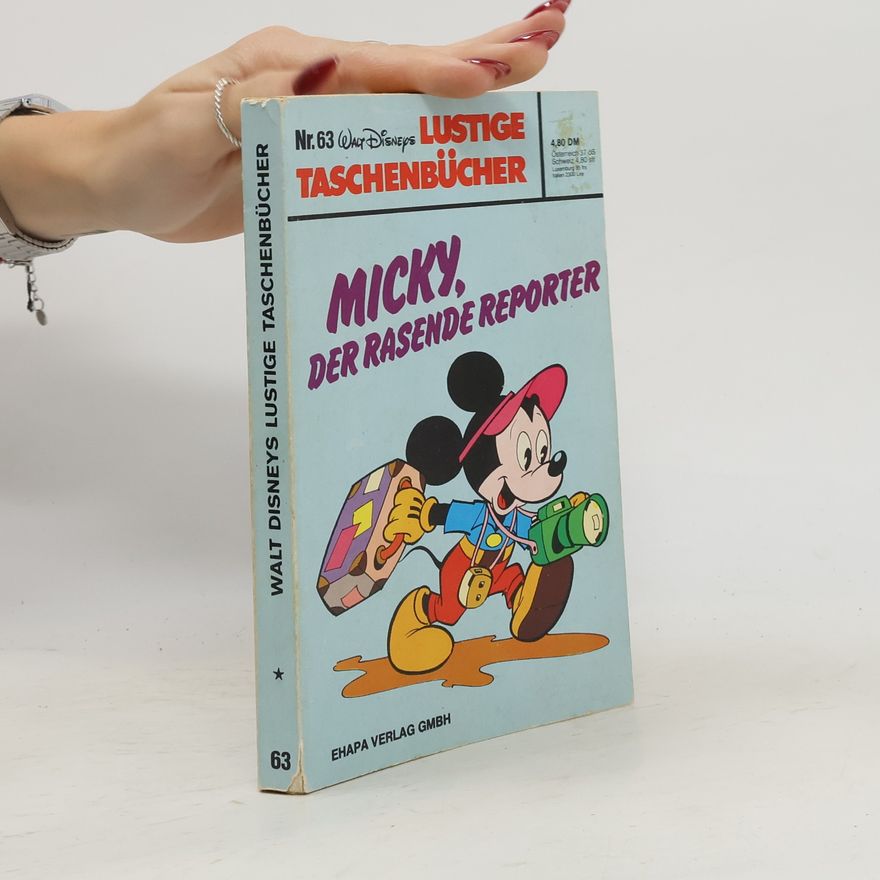 Autorenkollektiv Lustige Taschenbücher 63. Micky, der rasende Reporter