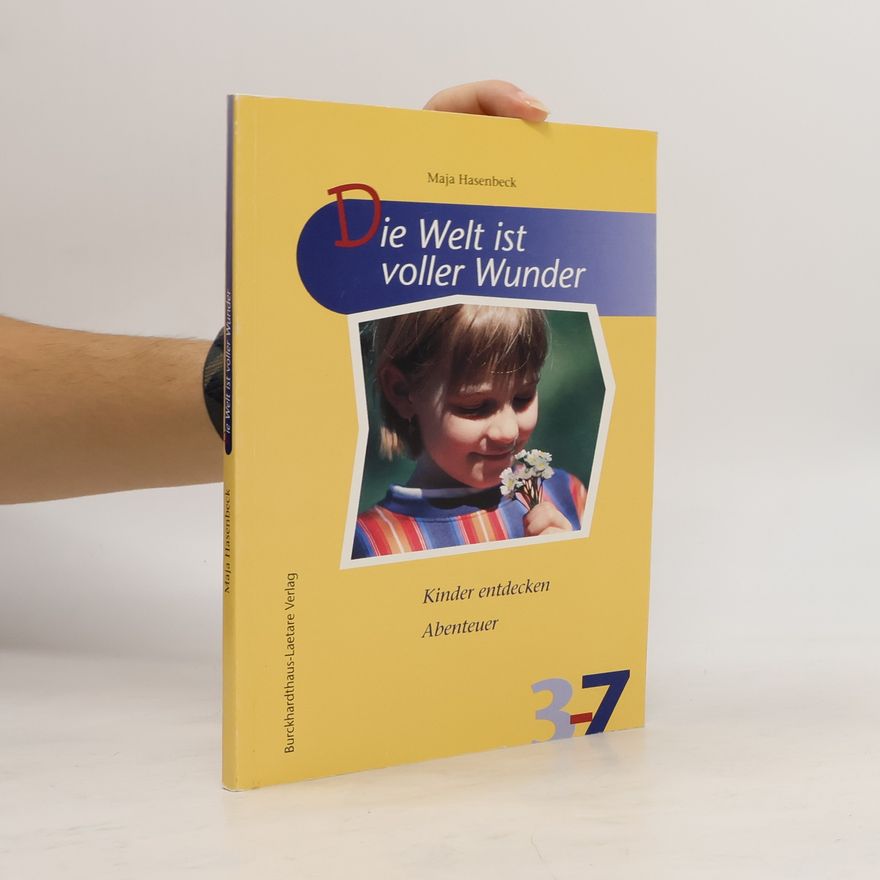 Maja Hasenbeck Die Welt ist voller Wunder