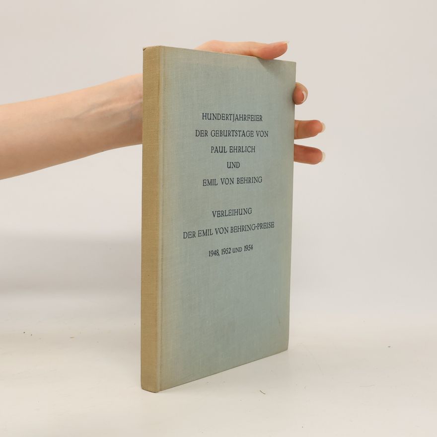 Autorenkollektiv Hunderjahrfeier der Geburtstage von Paul Ehrlich und Emil von Behring