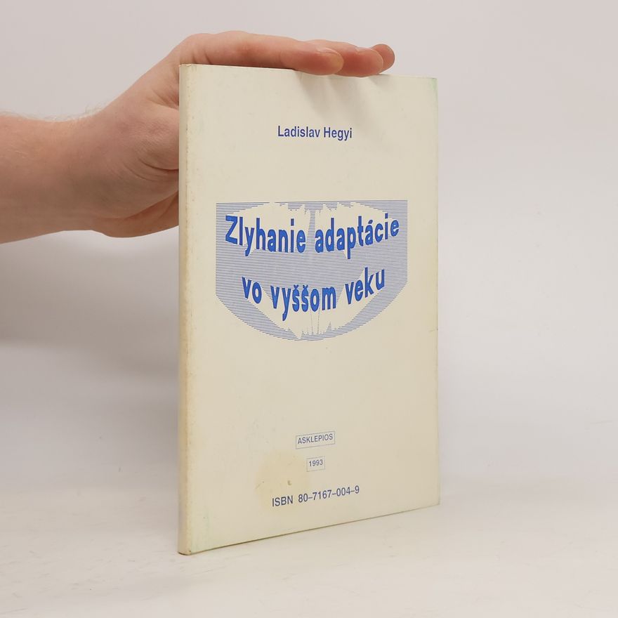 Ladislav Hegyi Zlyhanie adaptácie vo vyššom veku