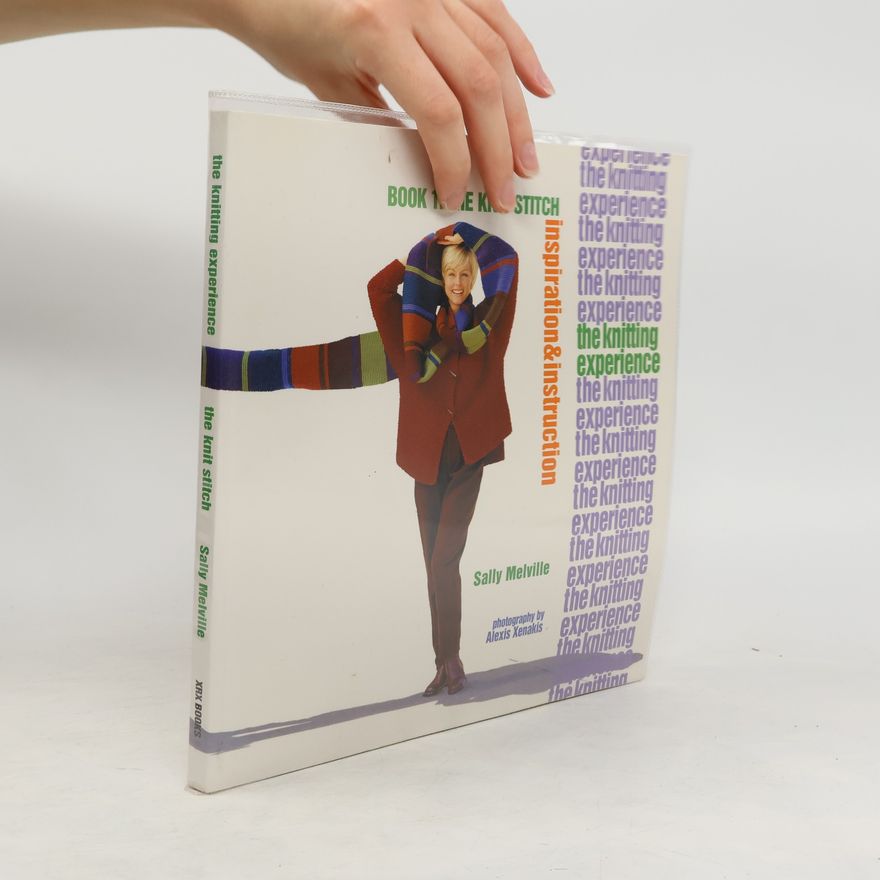 Sally Melville Knitting Experience: Book 1 The Knit Stitch
