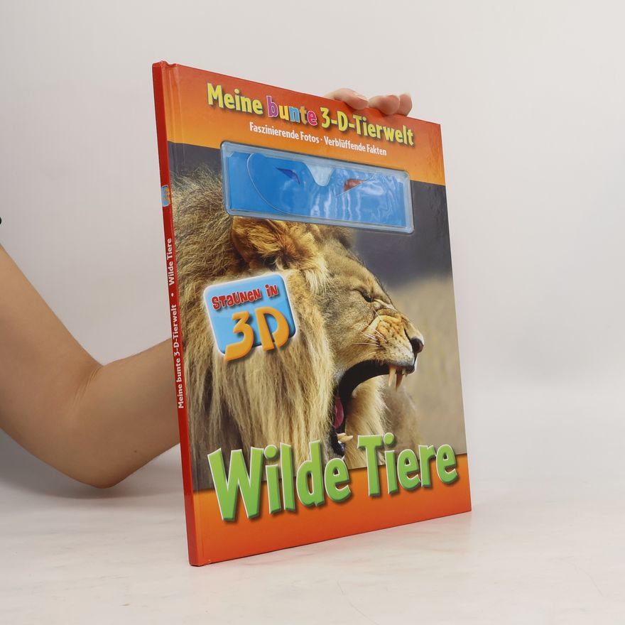 Sandra Noa Meine bunte 3D Tierwelt. Wilde Tiere