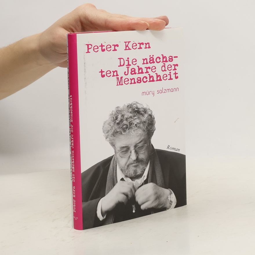 Peter Kern Die nächsten Jahre der Menschheit