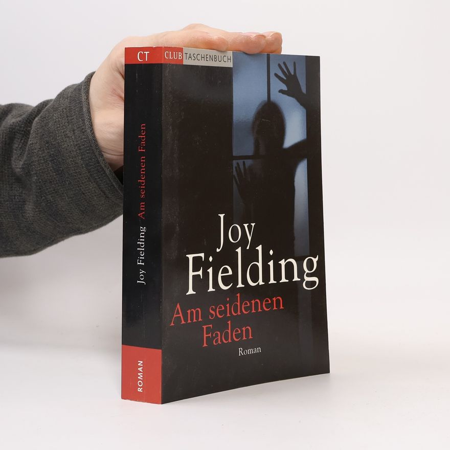 Joy Fielding Am seidenen Faden