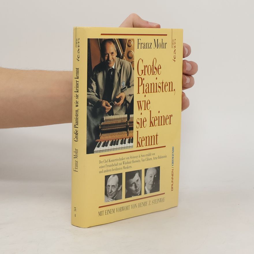 Franz Mohr Große Pianisten, wie sie keiner kennt