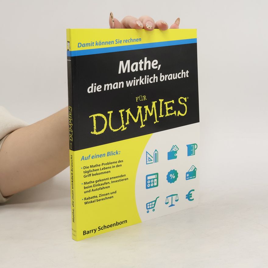 Barry Schoenborn Mathe, die man wirklich braucht für Dummies