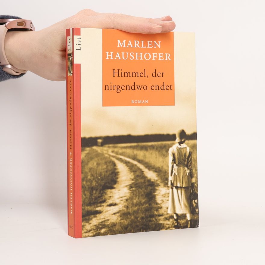 Marlen Haushofer Himmel, der nirgendwo endet