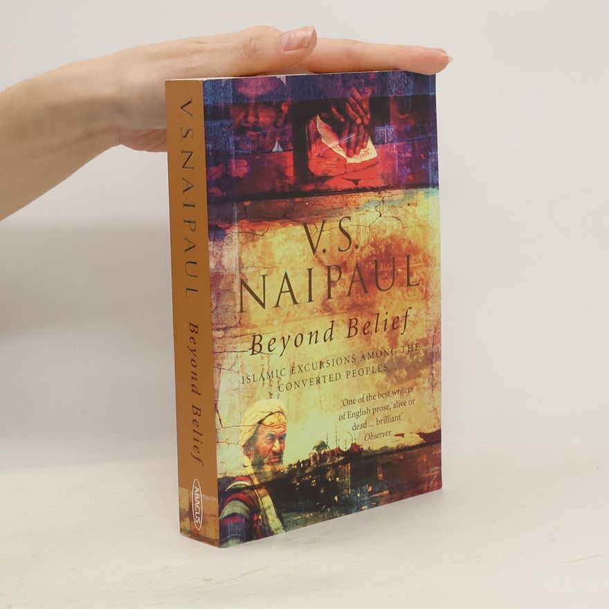 V. S. Naipaul Beyond Belief