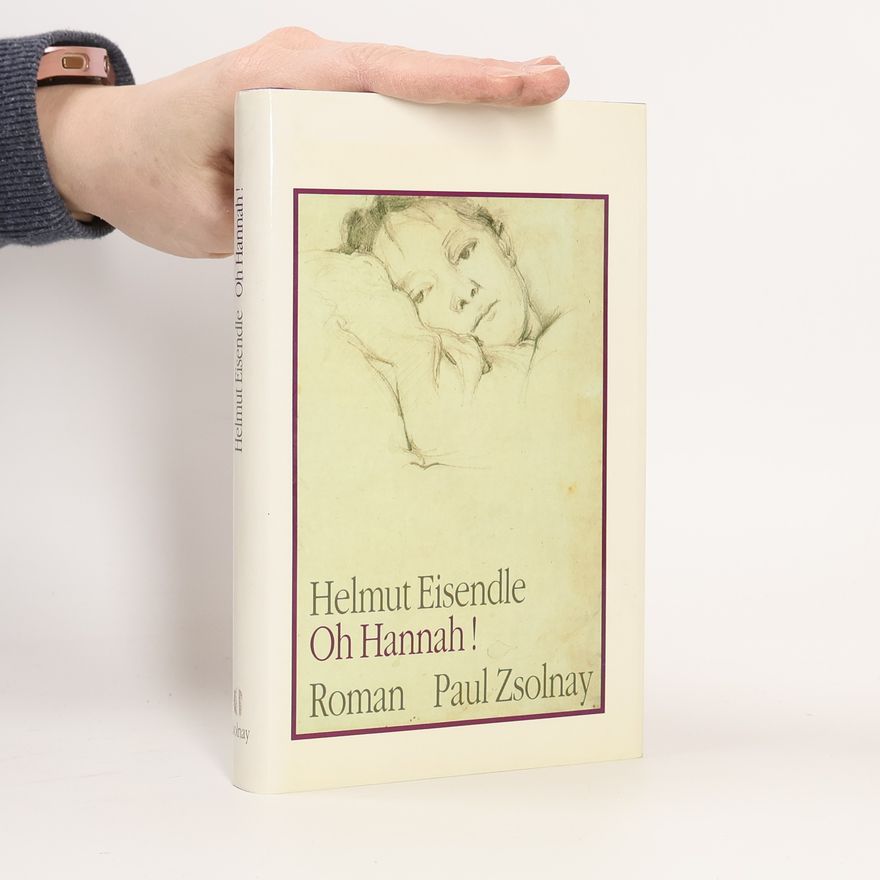 Helmut Eisendle Oh Hannah! : Roman