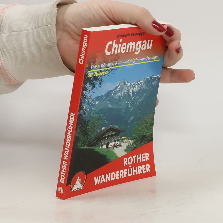 Heinrich Bauregger Bergwanderungen im Chiemgau