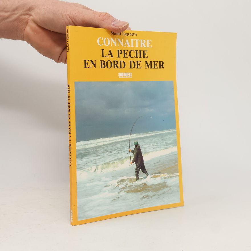 Michel Lagenette Connaître la pêche en bord de mer