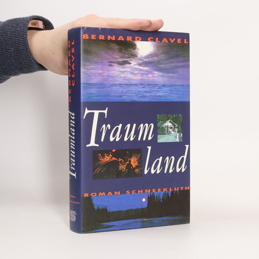 Bernard Clavel Traumland
