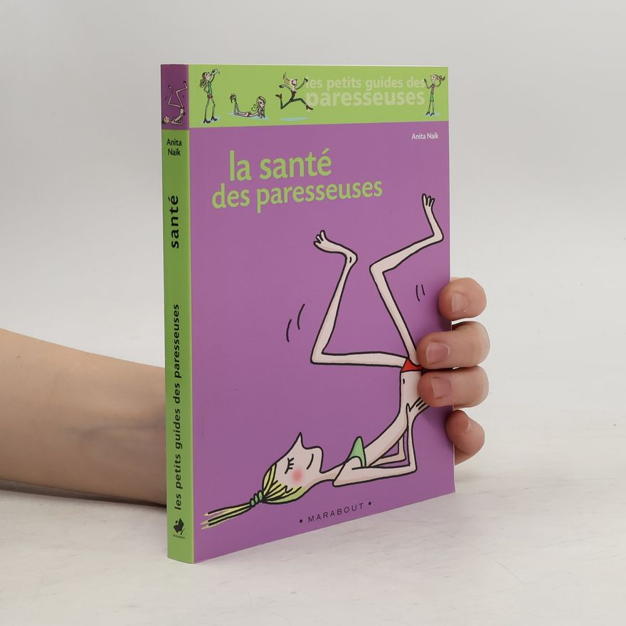 Anita Naik La santé des paresseuses