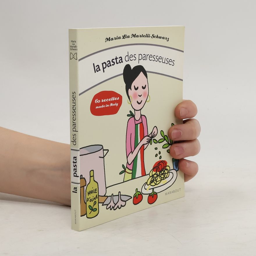 Maria Lia Martelli-Schwarz La pasta box des paresseuses