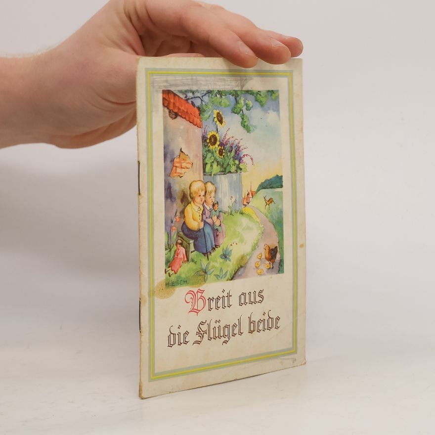 Autorenkollektiv Breit aus die Flügel beide